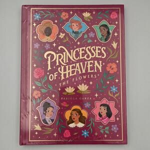 Hardcover Princesses of Heaven the Flowers by Fabiola Garza Book NEW WRAPPED